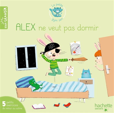 Couverture de Alex ne veut pas dormir : 5 petits exercices de retour au calme