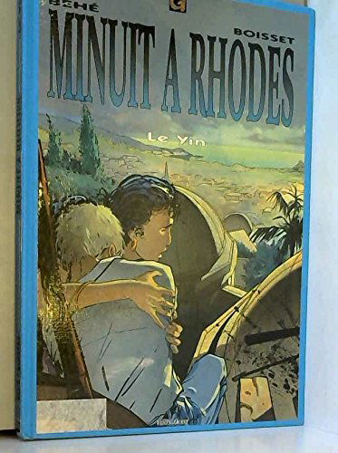 Minuit à Rhodes. Vol. 1. Le yin