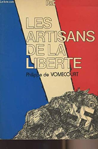 Couverture de Les artisans de la liberté, Histoire de la résistance française 1940-1945.