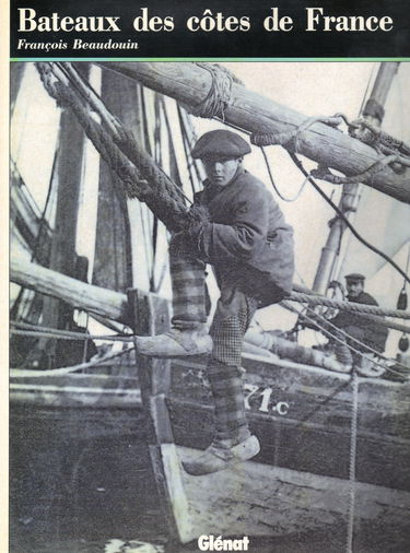 Bateaux des côtes de France : histoire des voiles d'Europe à travers les bateaux des côtes de France