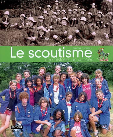 Le scoutisme : une histoire, un succès