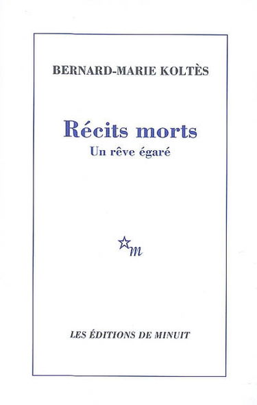 Récits morts : un rêve égaré