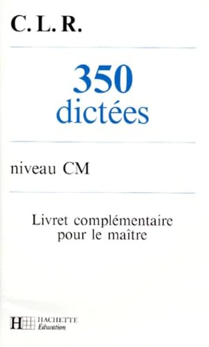 350 dictées niveau CM : livret complémentaire pour le maître