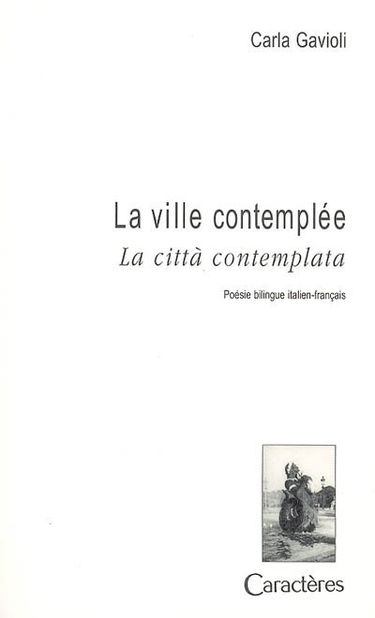 La ville contemplée. La città contemplata