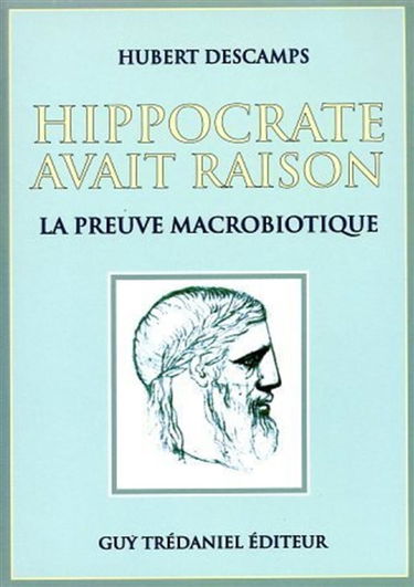 Hippocrate avait raison : la preuve macrobiotique