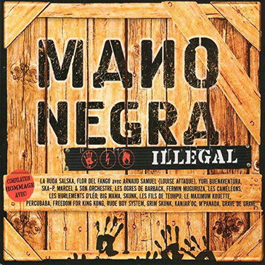 Couverture de Mano Negra Illegal [Import]