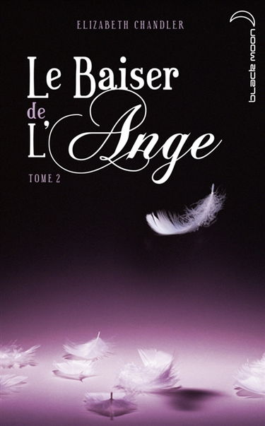 Le baiser de l'ange. Vol. 2