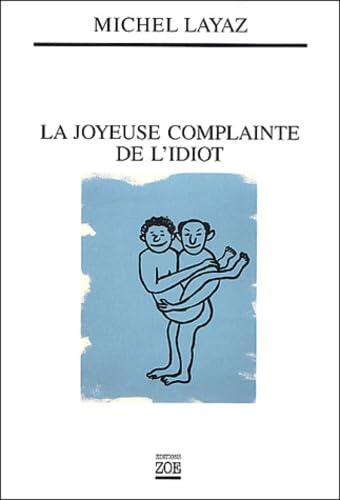 La joyeuse complainte de l'idiot