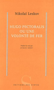 Hugo Pectoralis ou Une volonté de fer