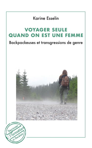 Voyager seule quand on est une femme : backpackeuses et transgressions de genre
