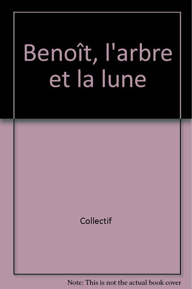 Benoît, l'arbre et la lune