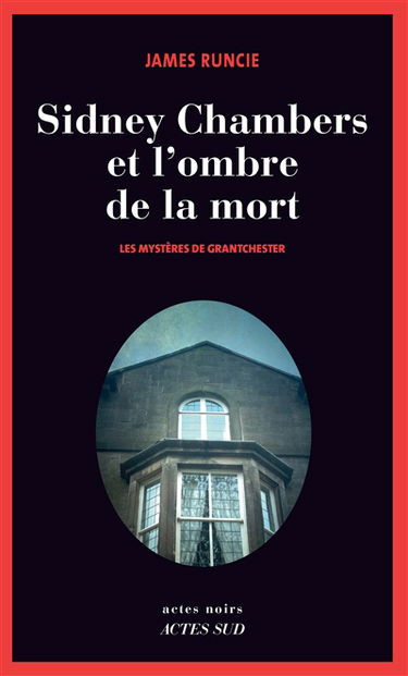 Les mystères de Grantchester. Vol. 1. Sidney Chambers et l'ombre de la mort