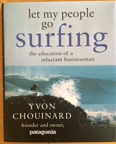Couverture de Let My People Go Surfing: The Education of a Reluctant Businessman