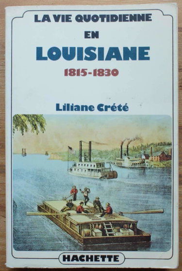 Couverture de La vie quotidienne en Louisiane 1815-1830