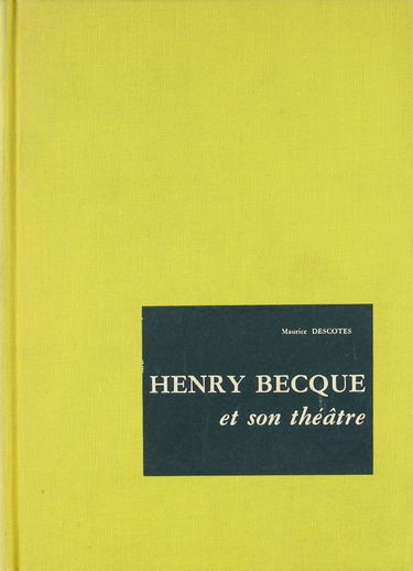 Henry Becque Et Son Theatre