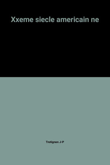 Xxeme siecle americain ne