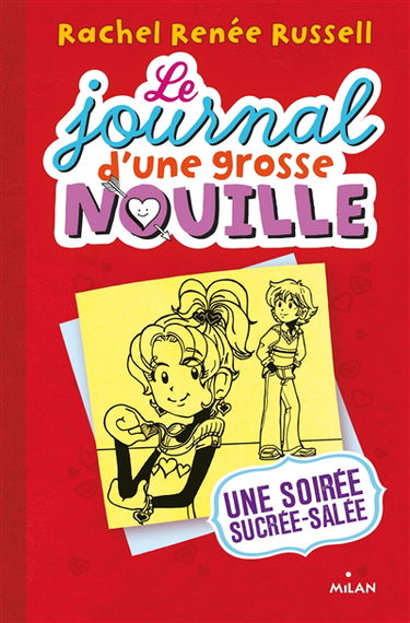 Le journal d'une grosse nouille. Vol. 6. Une soirée sucrée-salée