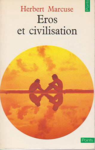 EROS ET CIVILISATION.CONTRIBUTION A FREUD SUIVI DE LA NOTION DE PROGRES A LA LUMIERE DE LA PSYCHANALYSE.