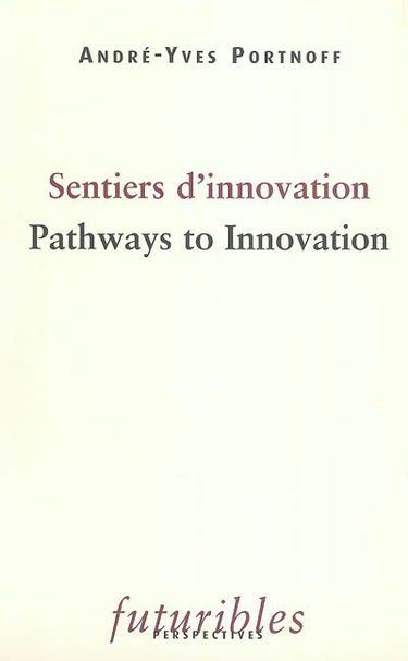 Sentiers d'innovation. Pathways to innovation