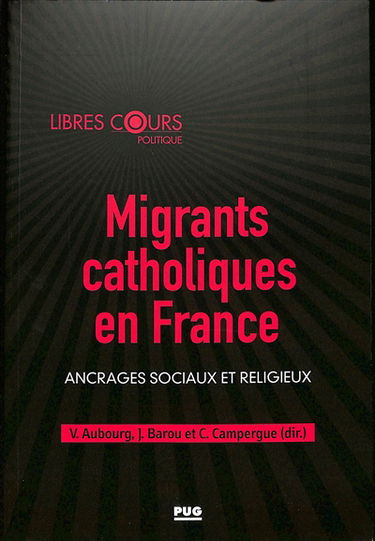 Migrants catholiques en France : ancrages sociaux et religieux