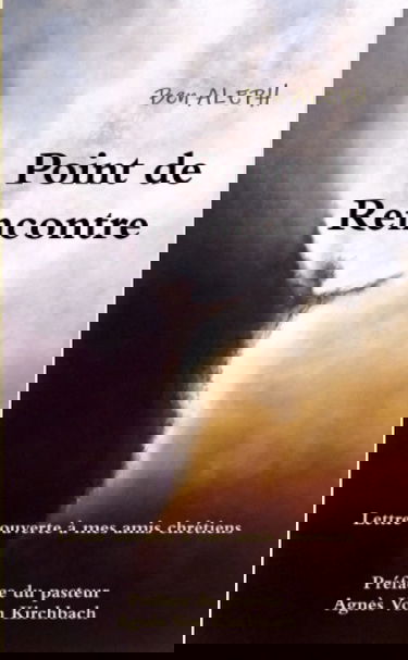 Point de Rencontre Lettre ouverte à mes amis chrétiens