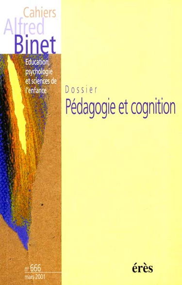 Cahiers Alfred Binet, n° 666. Pédagogie et cognition
