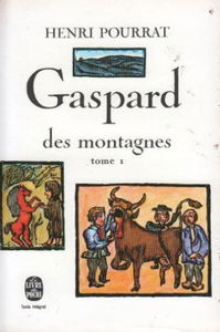 Gaspard Des Montagnes. Tome 1