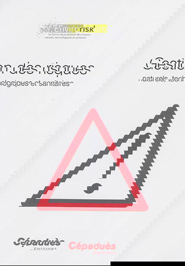Gestion des risques : naturels, technologiques et sanitaires