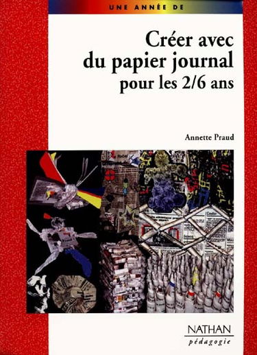 Créer avec du papier journal pour les 2, 6 ans