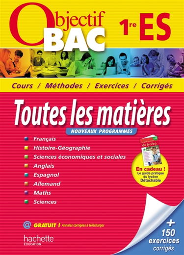 Toutes les matières 1re ES : cours, méthodes, exercices, corrigés