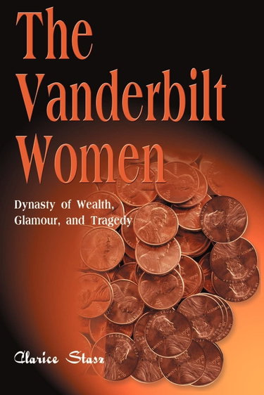 Couverture de The Vanderbilt Women: Dynasty of Wealth, Glamour and Tragedy