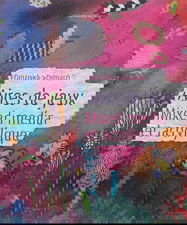 Aires de jeux : mixed media et acrylique