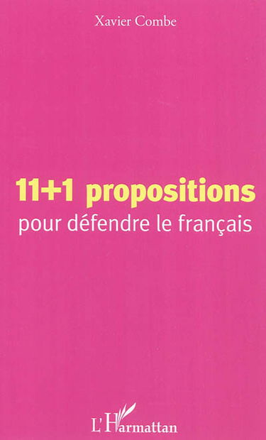11 + 1 propositions pour défendre le français