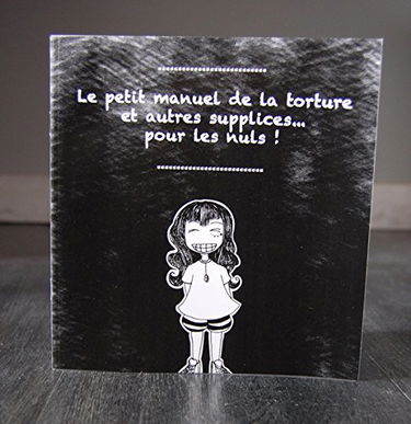 Le petit manuel de la torture et autres supplices... pour les nuls ! - BD en noir et blanc humoristique