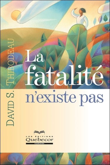 La fatalité n'existe pas
