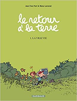 Le Retour à la terre - tome 1 - La vrai vie (1) Opération 3 pour 2