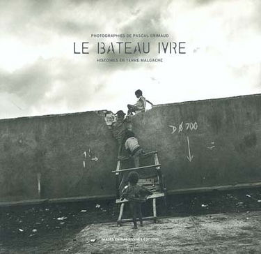 Le bateau ivre : histoires en terre malgache