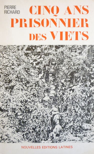 Cinq ans prisonnier des Viets
