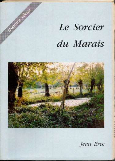 Couverture de Le sorcier du marais (Histoire vecue) (French Edition)