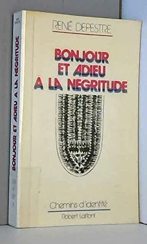 Couverture de Bonjour et adieu à la négritude. (suivi de) Travaux d'identité: Essais