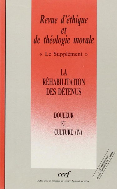 Revue d'éthique et de théologie morale supplément - numéro 197 La réhabilitation des détenus