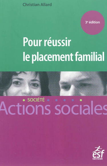 Pour réussir le placement familial