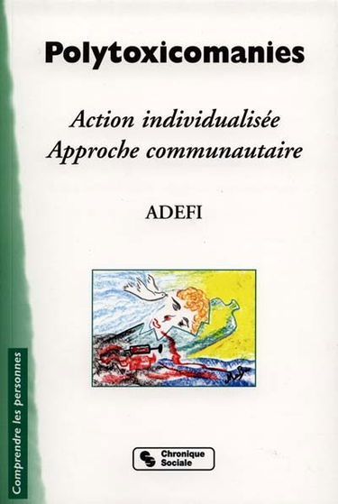Polytoxicomanies : action individualisée, approche communautaire, expériences franco-sénégalaise