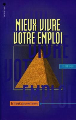 Mieux vivre votre emploi : le travail sans contraintes