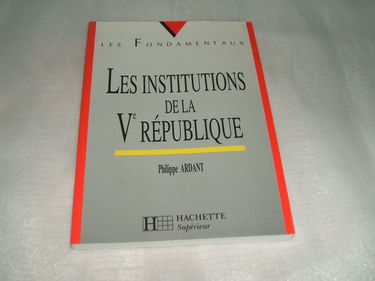 Les institutions de la Ve République