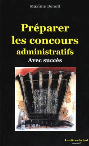 Préparer les concours administratifs : Avec succès