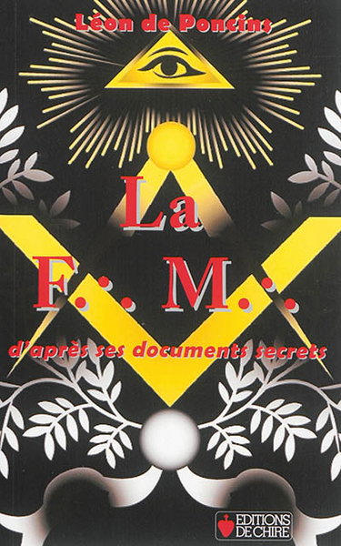 Couverture de La F.-M. d'après ses documents secrets