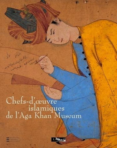 Couverture de Chefs-d'oeuvre islamiques de l'Aga Khan Museum