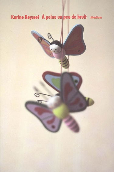 A peine un peu de bruit