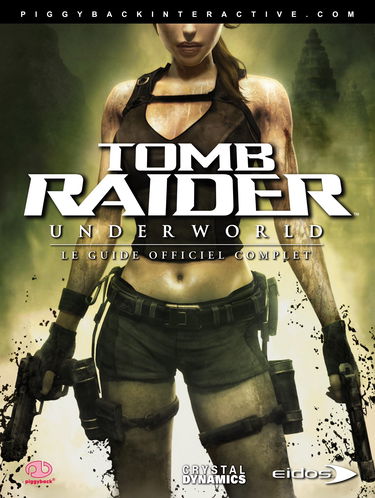 Lara croft - tomb raider : underworld - le guide officiel complet
